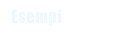 Esempi