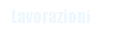 Lavorazioni